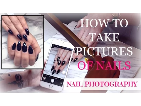 HOW TO TAKE PICTURES OF NAILS | NAIL PHOTOGRAPHY