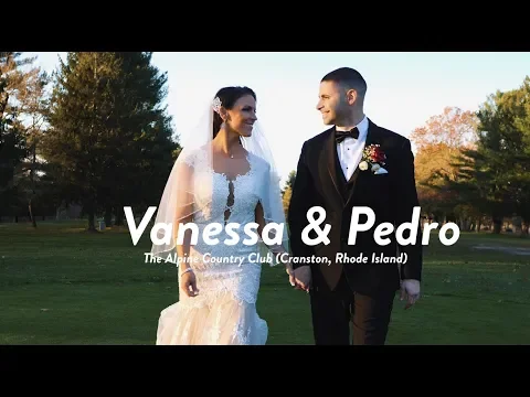 Vanessa & Pedro | Wedding Film | The Alpine Country Club Videographer | Cranston, Rhode Island