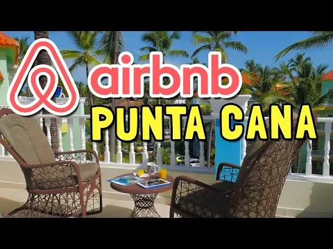 5 Tips on How to Pick an Airbnb in Punta Cana That Doesn't Suck!