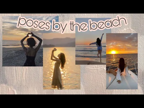 Poses by the BEACH || AESTHETIC