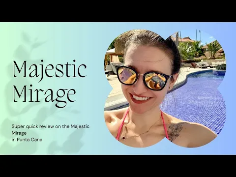 Majestic Mirage Quick Resort Review: Punta Cana