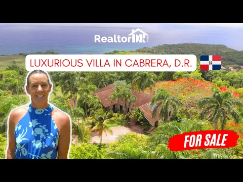 Luxurious Villa FOR SALE in the Peaceful Mountains of Cabrera, Dominican Republic - RealtorDR.com