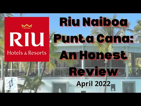 Riu Naiboa, Punta Cana, Dominican Republic: My Review