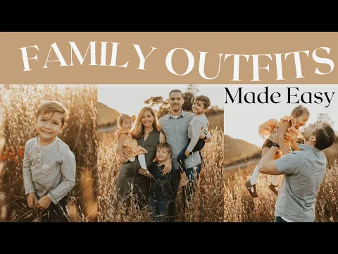 How to Plan Coordinating Outfits for FAMILY PICTURES | Easy Outfits for Family Photos