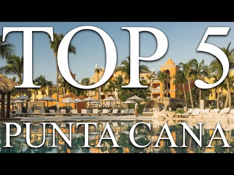 TOP 5 BEST all-inclusive luxury resorts in PUNTA CANA, DOMINICAN REPUBLIC [2024, PRICES, REVIEWS]